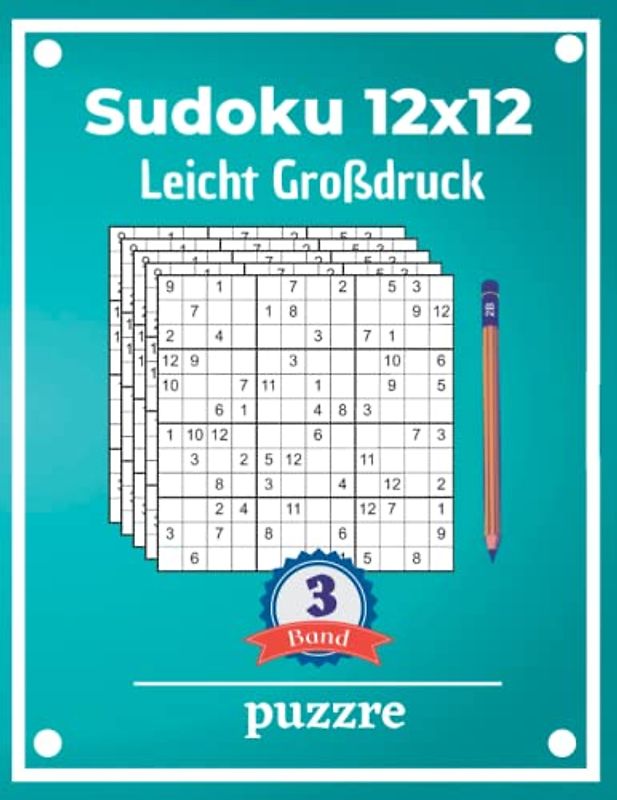 Sudoku 12x12 Leicht Großdruck Band 3: Logikspiele und Denkspiele Für Erwachsene Senioren