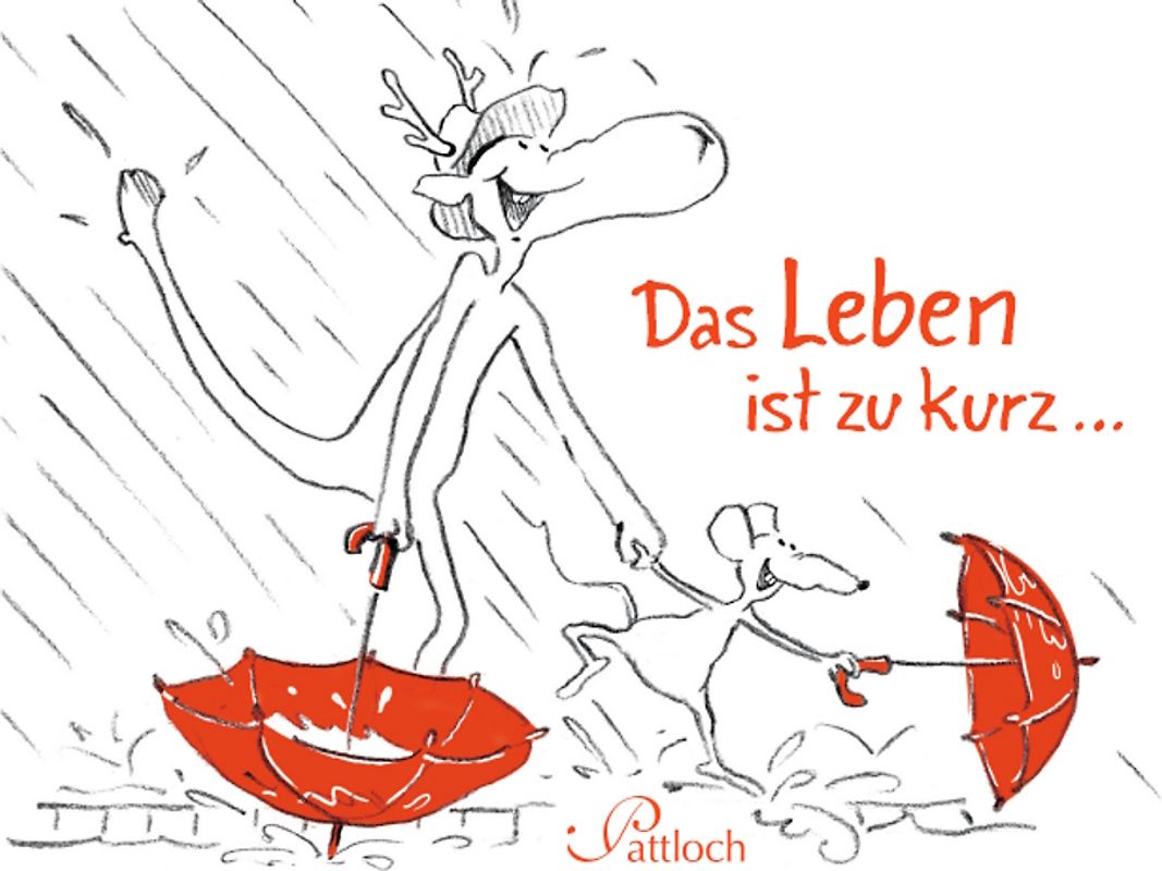 Das Leben ist zu kurz