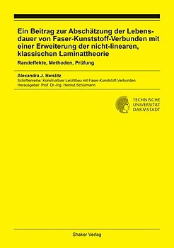 Ein Beitrag zur Abschätzung der Lebensdauer von Faser-Kunststoff-Verbunden mit einer Erweiterung der nicht-linearen, klassischen Laminattheorie