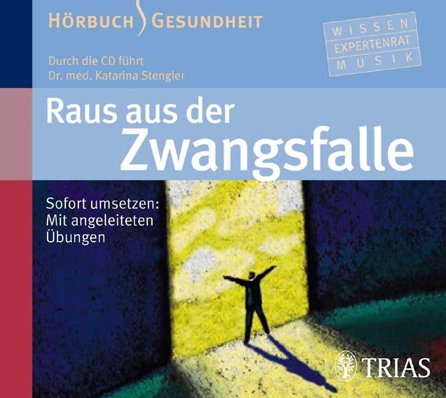 Raus aus der Zwangsfalle - Hörbuch. Sofort umsetzen: Mit angeleiteten Übungen