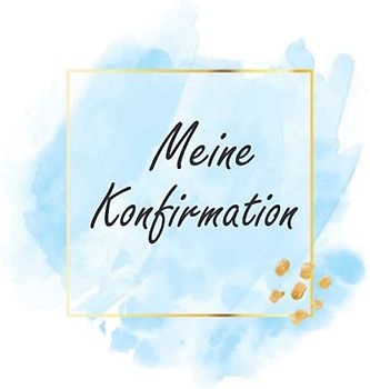 Meine Konfirmation Gästebuch: Ein tolles Geschenk für das Patenkind zur Konfirmation von der Patentante oder dem Patenonkel. Dezentes Erinnerungsbuch ... Gäste für den Konfirmanden/die Konfirmandin.