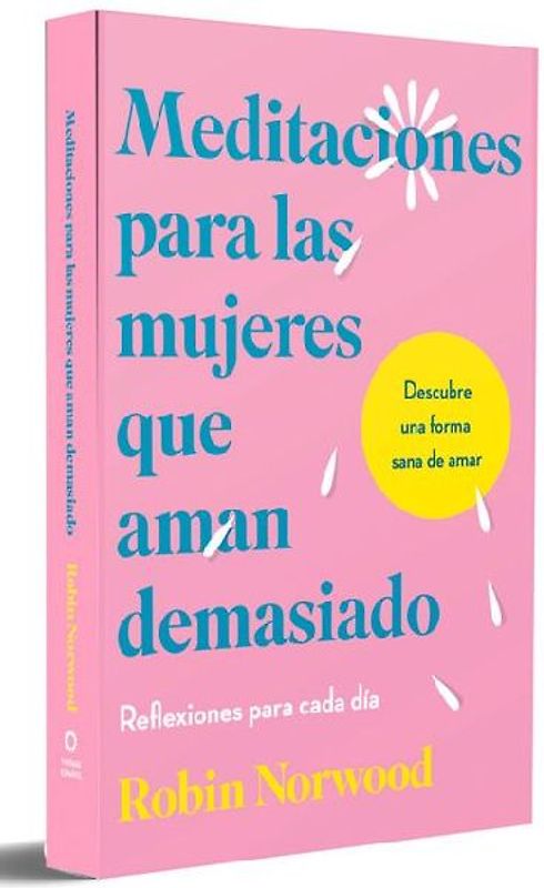 Meditaciones Para Las Mujeres Que Aman Demasiado (Edición Especial) / Daily Mediations for Women Who Lo Ve Too Much (Special Edition)