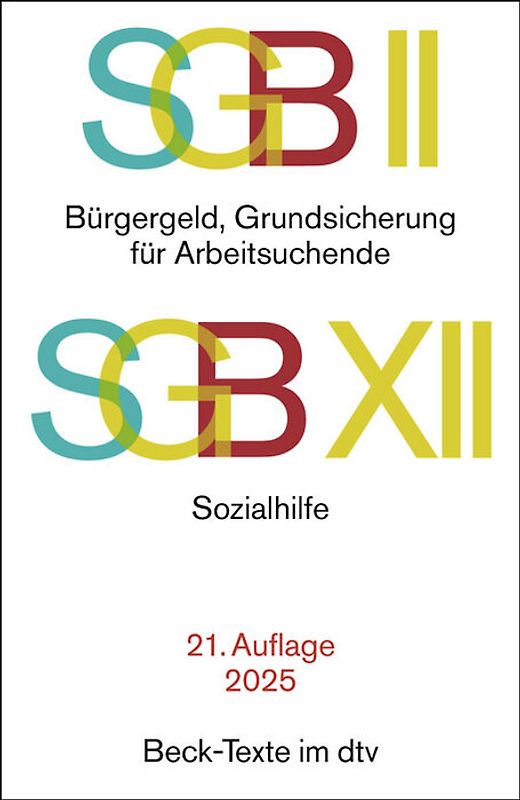 SGB II: Bürgergeld, Grundsicherung für Arbeitsuchende / SGB XII: Sozialhilfe