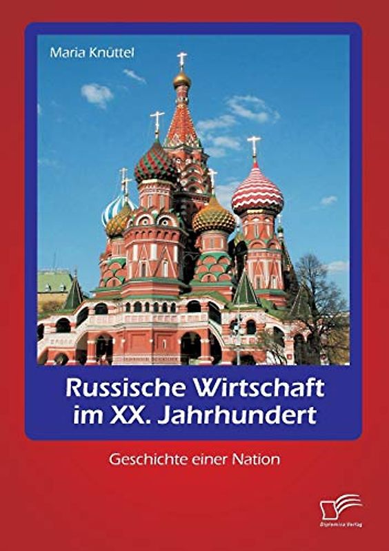 Russische Wirtschaft im Xx. Jahrhundert: Geschichte einer Nation
