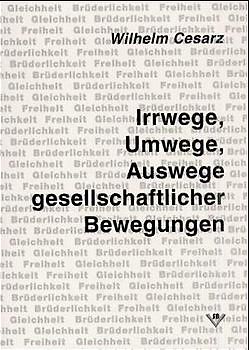 Irrwege, Umwege, Auswege gesellschaftlicher Bewegungen