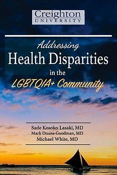 Addressing Health Disparities in the Lgbtqia+ Community