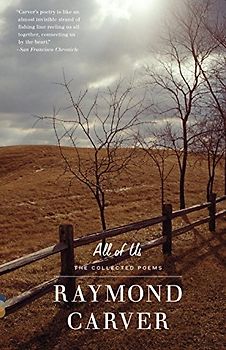 All of Us: The Collected Poems (Vintage Contemporaries) - Raymond Carver