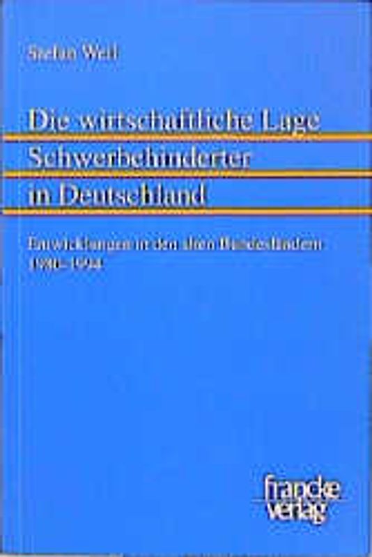 Die wirtschaftliche Lage Schwerbehinderter in Deutschland