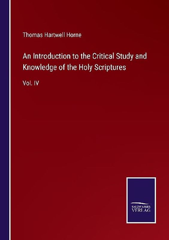 An Introduction to the Critical Study and Knowledge of the Holy Scriptures