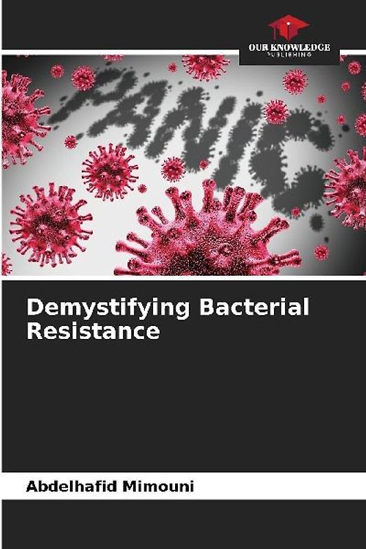 Demystifying Bacterial Resistance