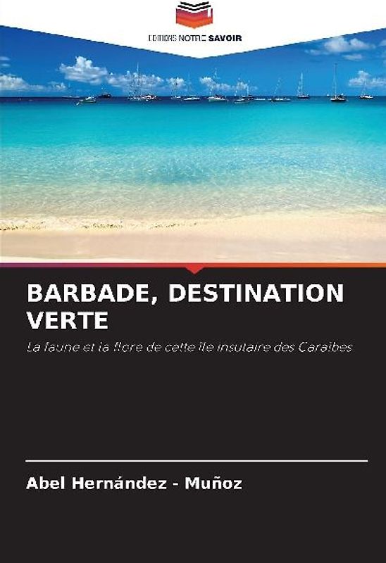 BARBADE, DESTINATION VERTE