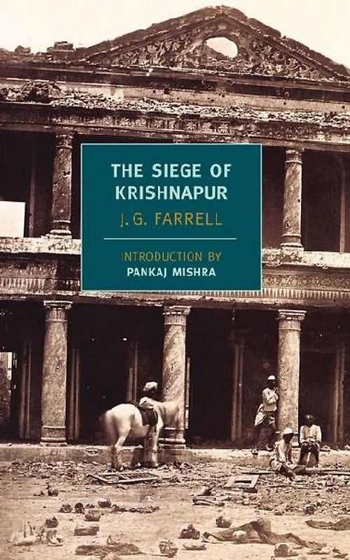 The Siege of Krishnapur (New York Review Books Classics) - Farrell, J.G.