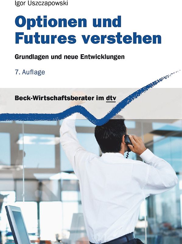 Optionen und Futures verstehen. Grundlagen und neue Entwicklungen