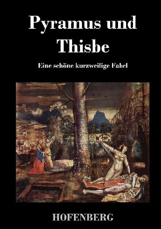 Pyramus und Thisbe
