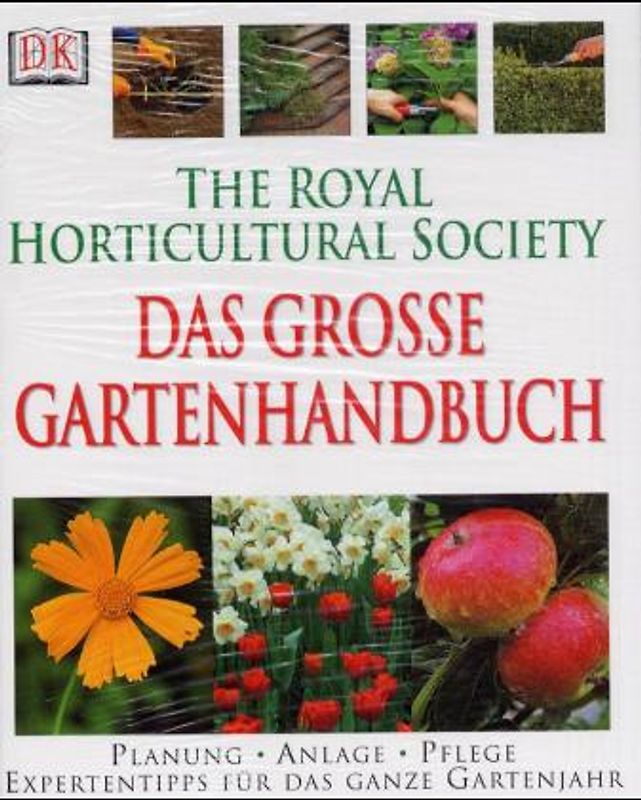 Das grosse Gartenhandbuch. Planung, Anlage, Pflege. Expertentipps für das ganze Gartenjahr