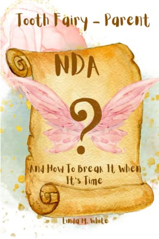 Tooth Fairy - Parent NDA: And How To Break It When It's Time
