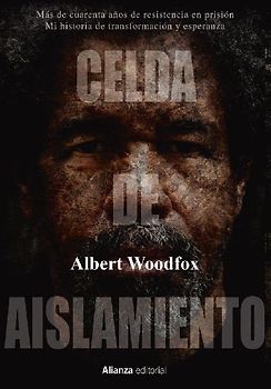 Celda de aislamiento : más de cuarenta años de resistencia en prisión : mi historia de transformación y esperanza