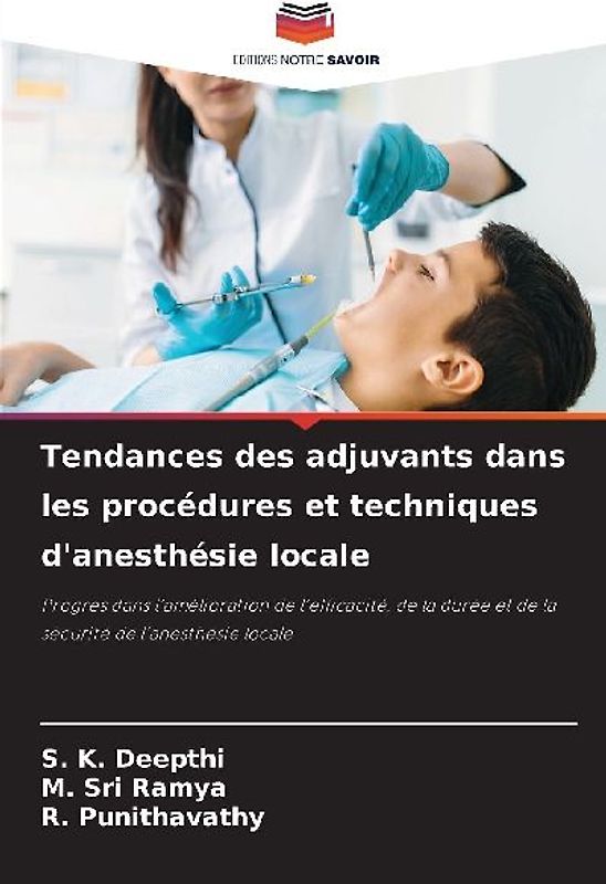 Tendances des adjuvants dans les procédures et techniques d'anesthésie locale