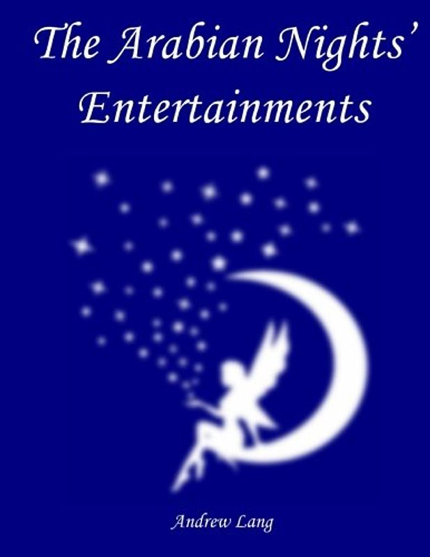 The Arabian Nights' Entertainments (Andrew Lang's Fairy Books, Band 10)