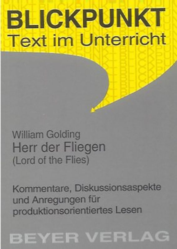 William Golding: Herr der Fliegen. Interpretationen und unterrichtsbezogene Hinweise