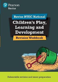 Pearson REVISE BTEC National Children's Play, Learning and Development Revision Workbook - for 2025 exams