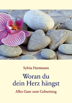 Woran dein Herz hängt