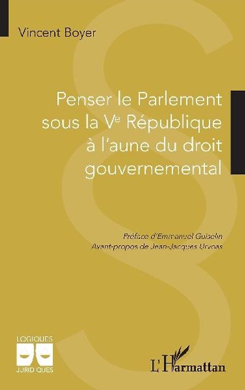Penser le Parlement sous la Ve République  à l'aune du droit gouvernemental