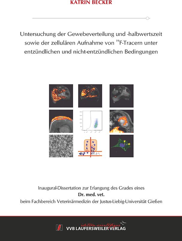 Untersuchung der Gewebeverteilung und -halbwertszeit sowie der zellulären Aufnahme von 19F-Tracern unter entzündlichen und nicht-entzündlichen Bedingungen