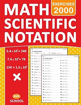 Scientific Notation Workbook: Math Scientific Notation Practice Problems With More 2000 Exercises With Answers | Scientific Notation Math Worksheets