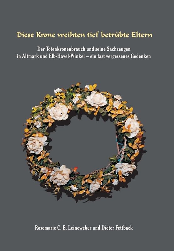 Diese Krone weihten tief betrübte Eltern