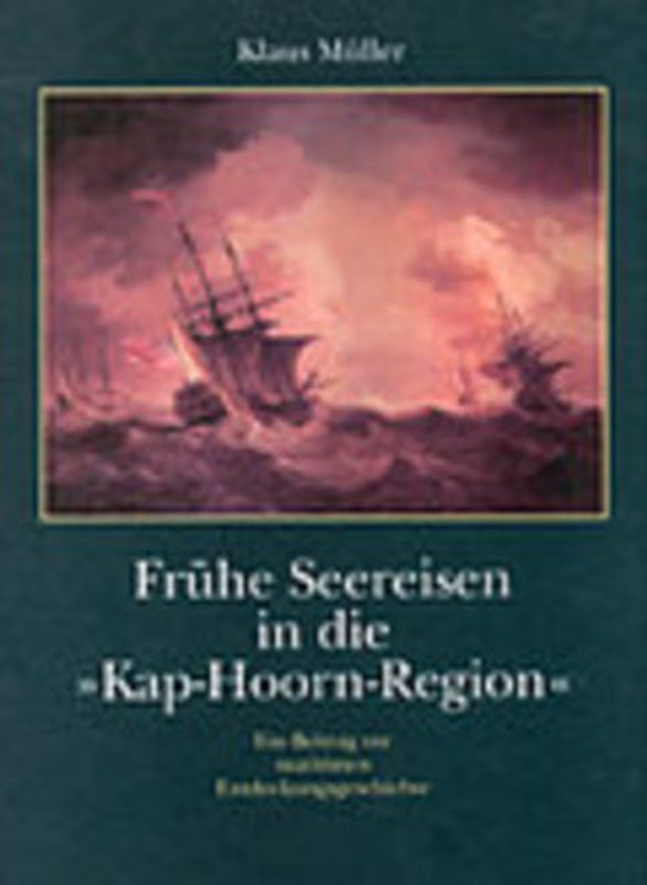 Frühe Seereisen in die "Kap-Hoorn-Region"