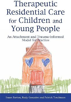 Therapeutic Residential Care for Children and Young People