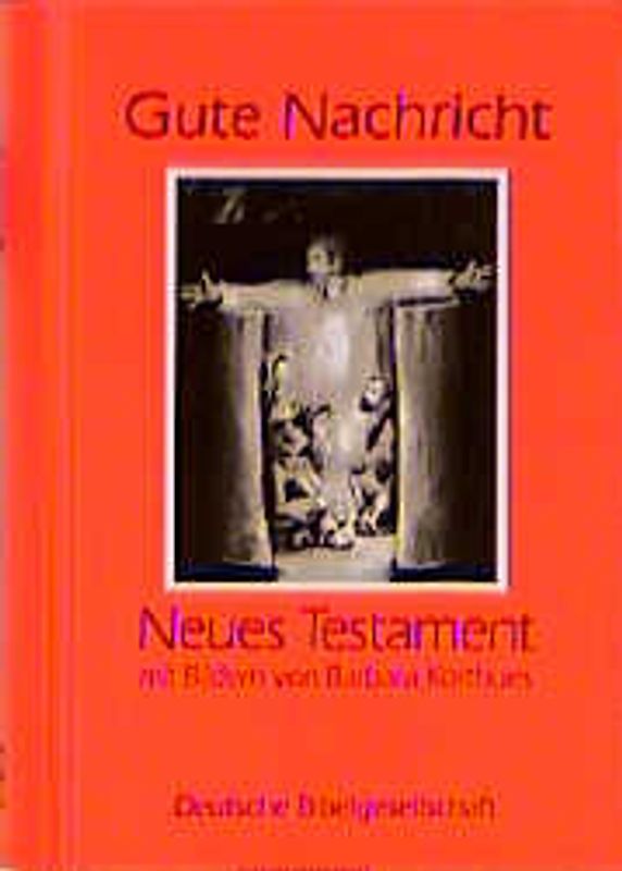 Gute Nachricht Neues Testament. Text: Gute Nachricht 1997. Mit Bildern