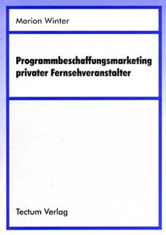 Programmbeschaffungsmarketing privater Fernsehveranstalter