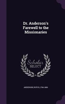 Dr. Anderson's Farewell to the Missionaries