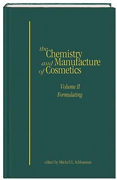 The Chemistry and Manufacture of Cosmetics: Volume II, Formulating