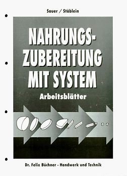 Nahrungszubereitung mit System