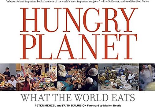 Hungry Planet: What the World Eats