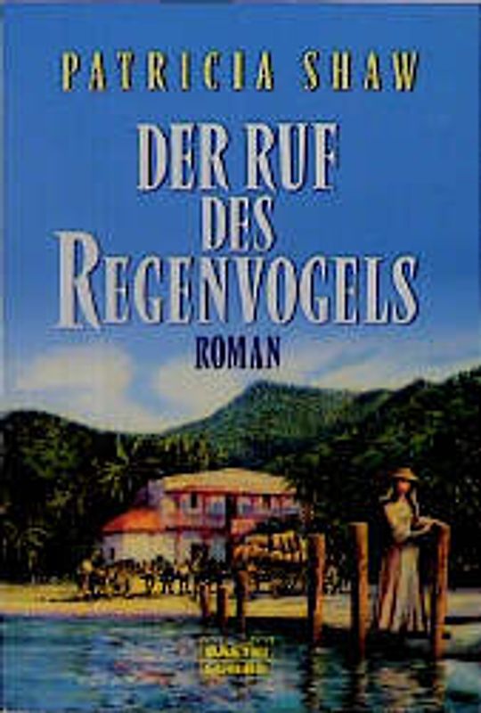 Der Ruf des Regenvogels