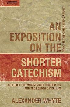 An Exposition on the Shorter Catechism