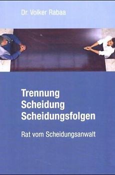 Trennung, Scheidung, Scheidungsfolgen