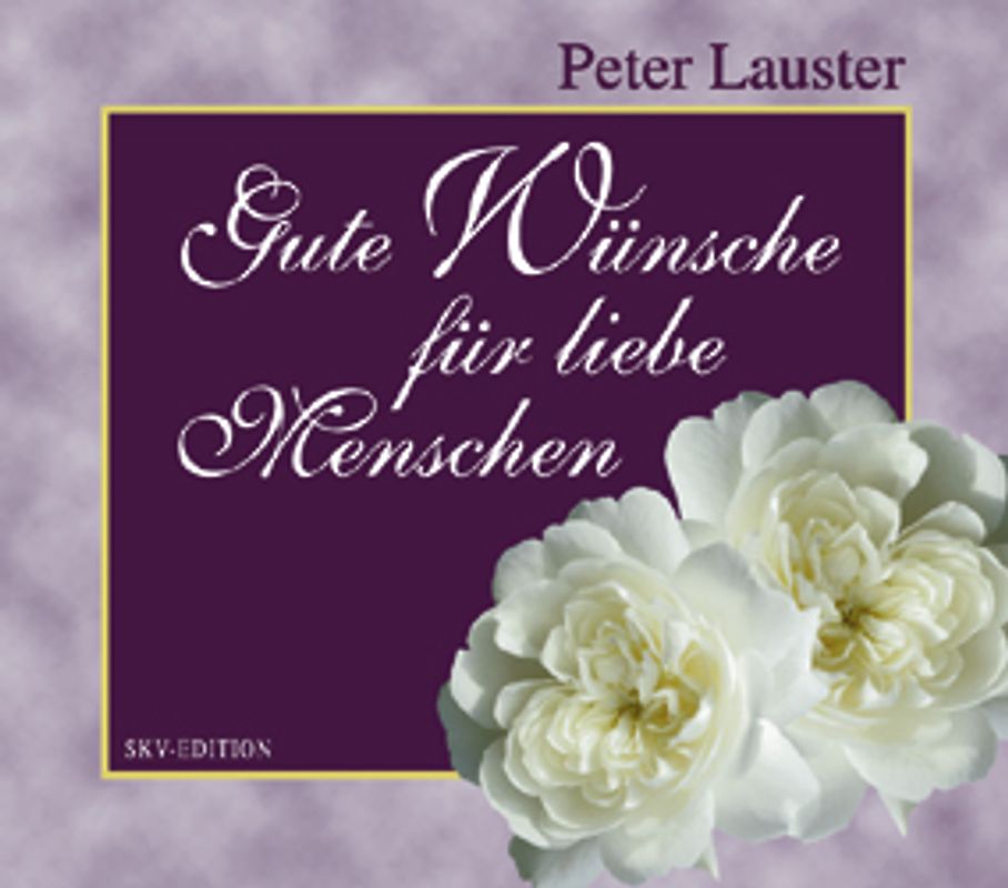Gute Wünsche für liebe Menschen