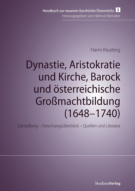 Dynastie, Aristokratie und Kirche, Barock und österreichische Großmachtbildung (1648–1740)