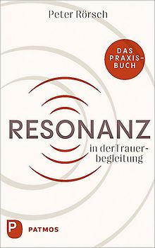 Resonanz in der Trauerbegleitung
