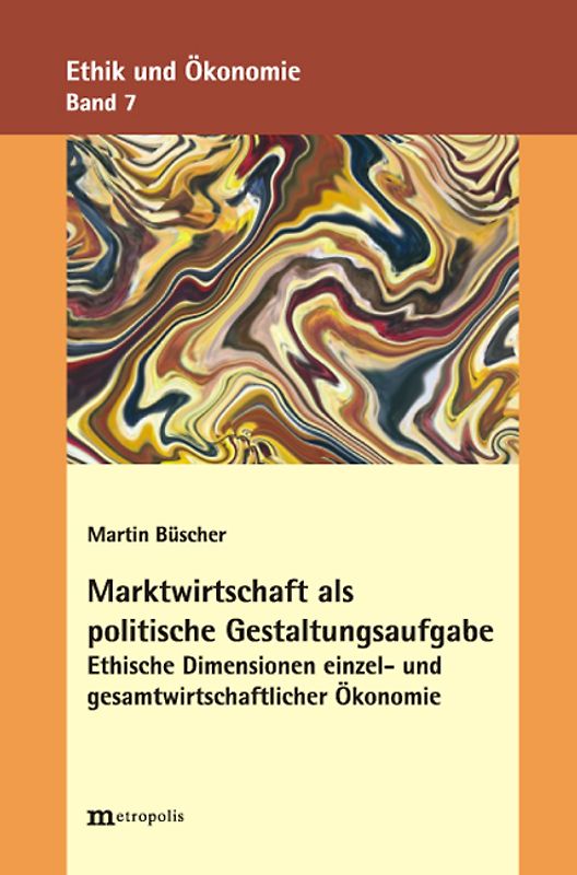 Marktwirtschaft als politische Gestaltungsaufgabe