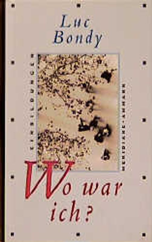 Wo war ich?. Einbildungen