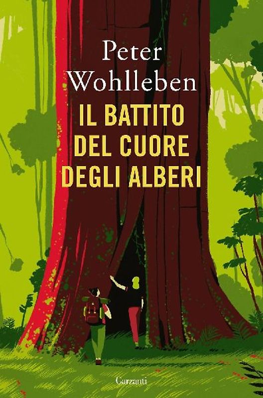 Il battito del cuore degli alberi. Il legame nascosto fra uomini e natura