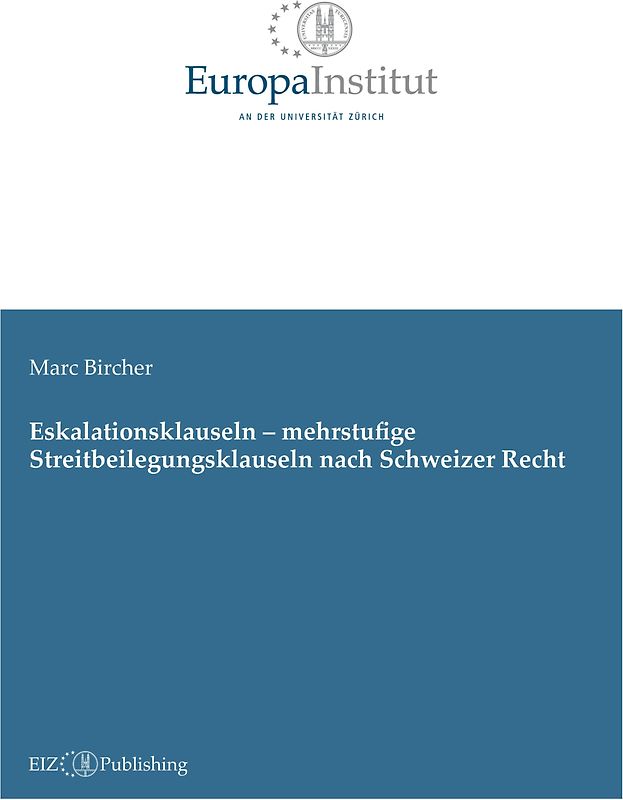 Eskalationsklauseln – mehrstufige Streitbeilegungsklauseln nach Schweizer Recht