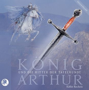 König Arthur und die Ritter der Tafelrunde