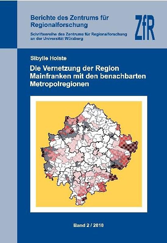 Die Vernetzung der Region Mainfranken mit den benachbarten Metropolregionen